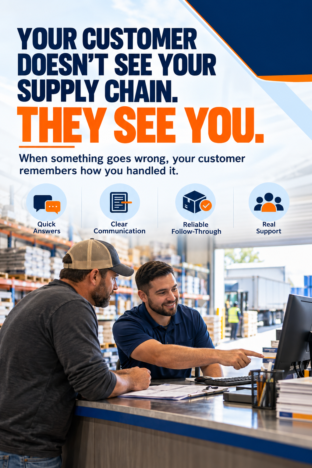 Your Customer Doesn’t See Your Supply Chain - They See You!